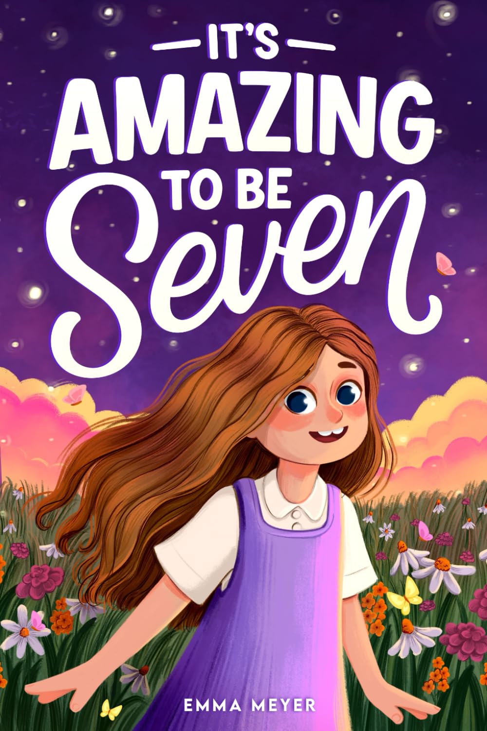 It's Amazing To Be Seven: An Inspiring Beginner Chapter Book for 7-Year-Old Girls about Self-Confidence, Friendship, and Inner Strength (Motivational Gifts for Girls) Novels & Short Stories