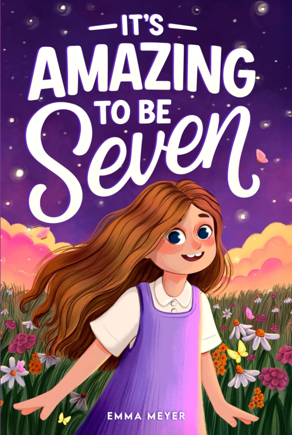 It's Amazing To Be Seven: An Inspiring Beginner Chapter Book for 7-Year-Old Girls about Self-Confidence, Friendship, and Inner Strength Novels & Short Stories