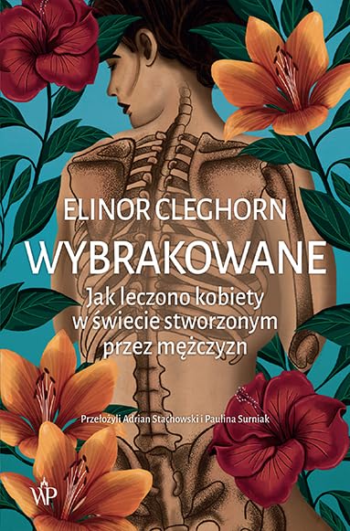 Wybrakowane: Jak leczono kobiety w świecie stworzonym przez mężczyzn Books