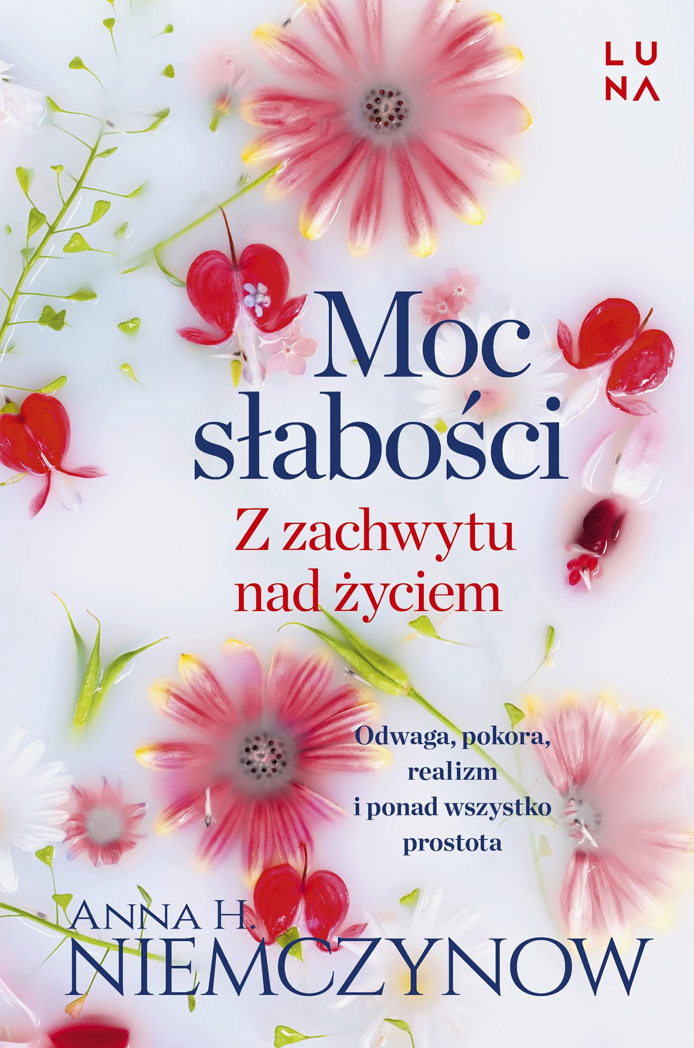 Moc słabości: Z zachwytu nad życiem Books