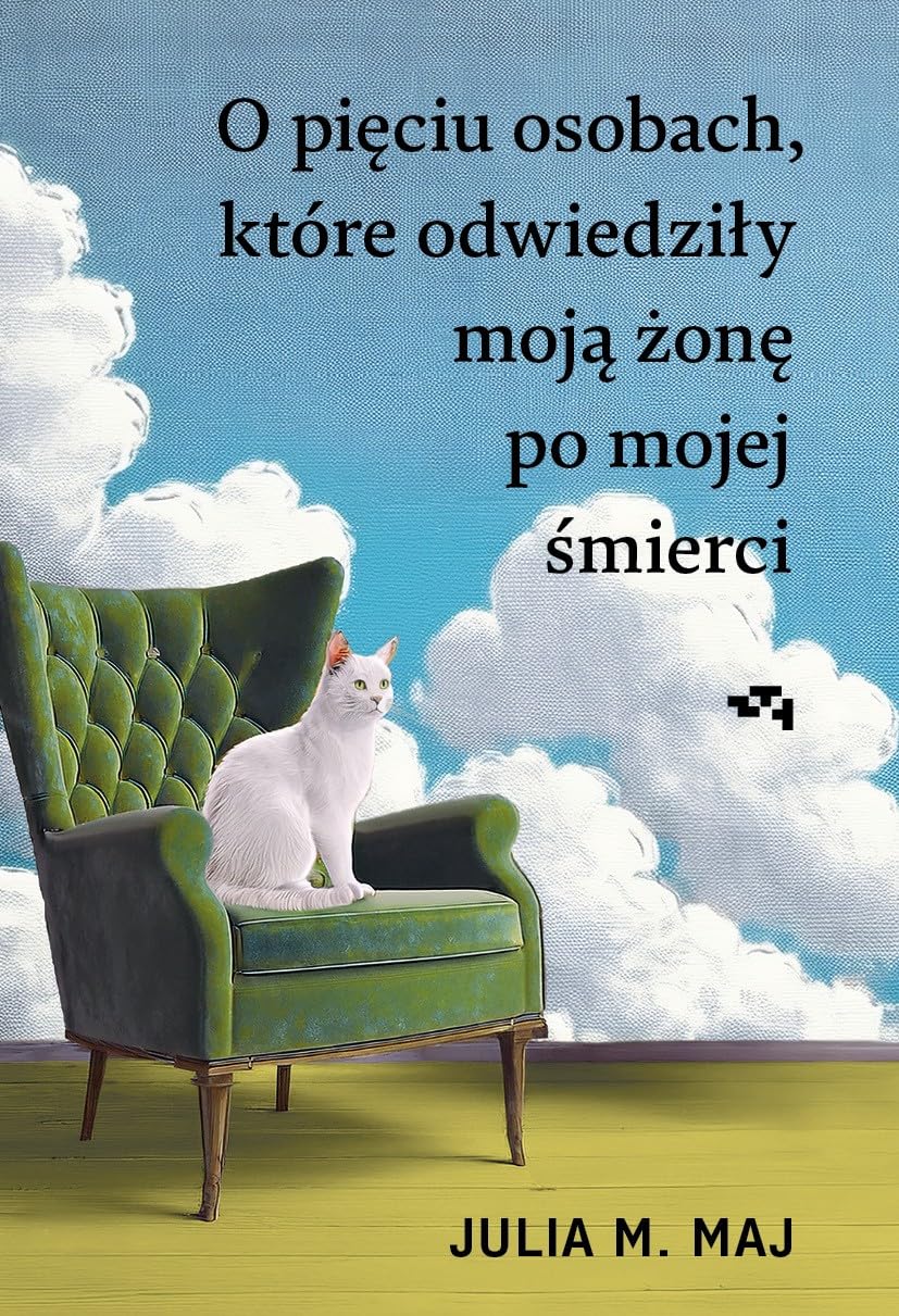 O pięciu osobach, które odwiedziły moją żonę po mojej śmierci book
