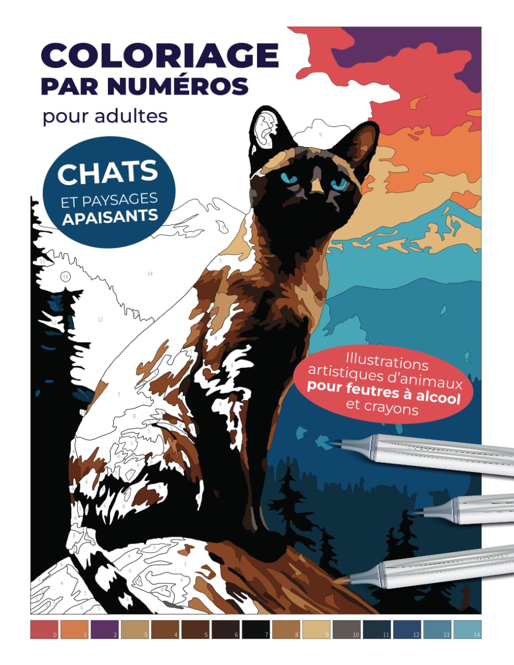 Coloriage par numéros pour adultes | Chats et paysages apaisants | Illustrations artistiques d’animaux pour feutres à alcool et crayons: Réveillez l’artiste en vous et créez des œuvres uniques book