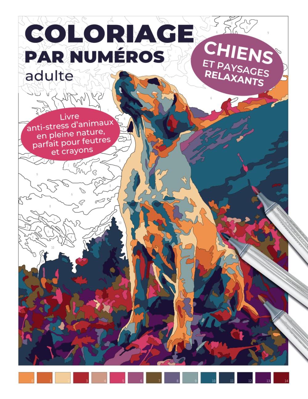 Coloriage par numéros adulte | Chiens et paysages relaxants | Livre anti-stress d’animaux en pleine nature, parfait pour feutres et crayons: Libérez ... et plongez dans l’art de la relaxation book