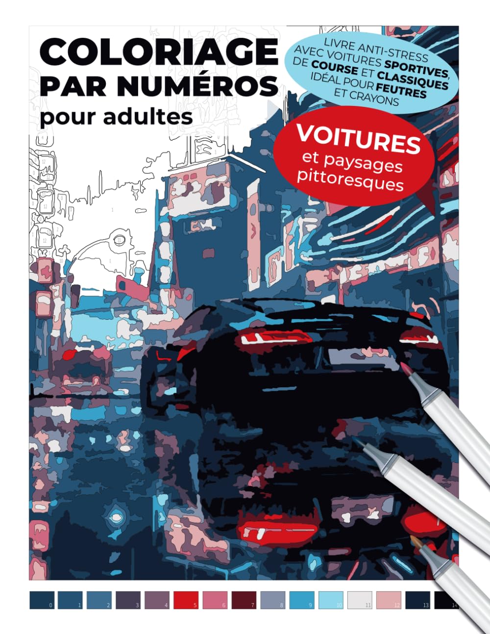Coloriage par numéros pour adultes | Voitures et paysages pittoresques | Livre anti-stress avec voitures sportives, de course et classiques idéal pour ... de détente en créant des œuvres harmonieuses book