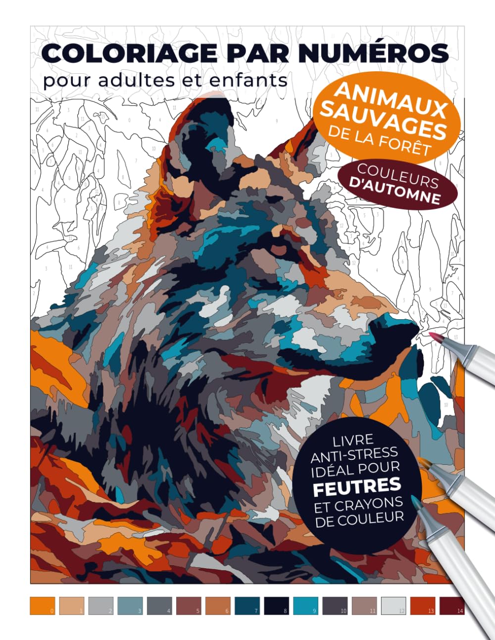 Coloriage par numéros pour adultes et enfants | Animaux sauvages de la forêt | Livre anti-stress idéal pour feutres et crayons de couleur | Couleurs ... apaisantes de renards, ours, loups et plus book