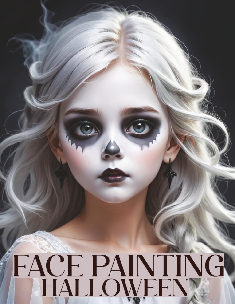Face Painting: A Beginner's Step-by-Step Guide to Easy and Professional Halloween Makeup for Kids - Artistic, Scary Designs and Colors for a Fun Party Film, Art & Culture