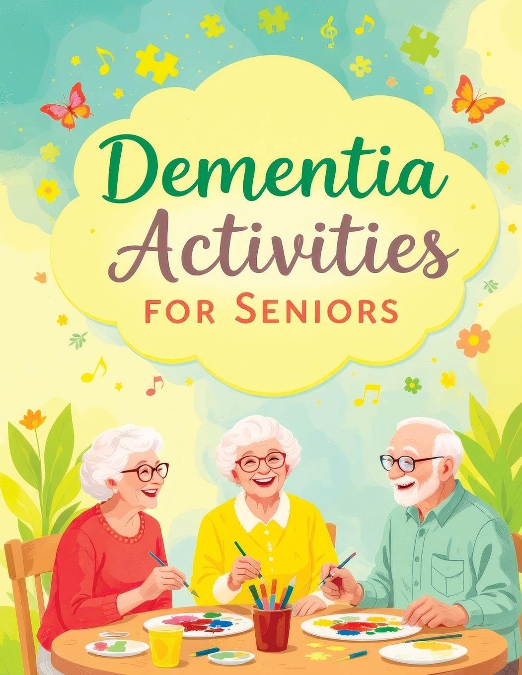 Dementia Activities for Seniors Health, Nutrition & Fitness