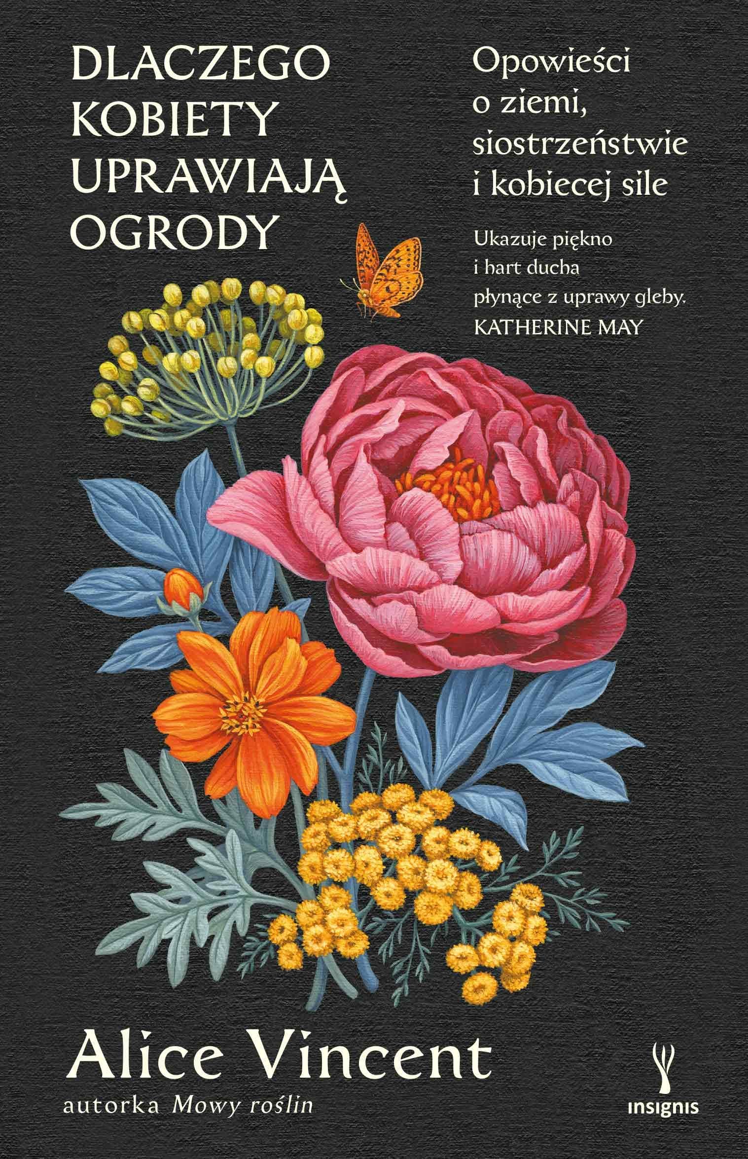 Dlaczego kobiety uprawiają ogrody. Opowieści o ziemi, siostrzeństwie i kobiecej sile book