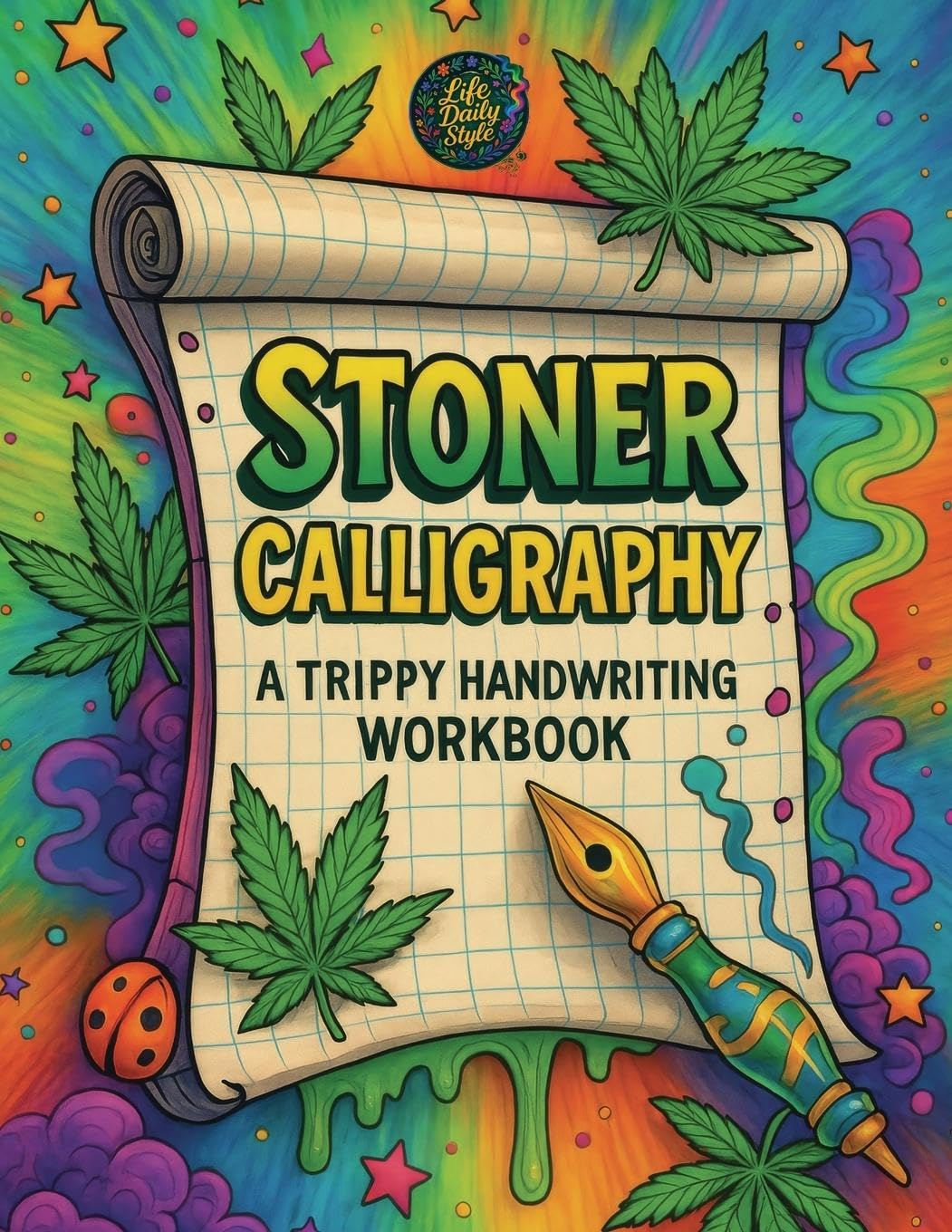 Stoner Calligraphy - A Trippy Handwriting Workbook Film, Art & Culture