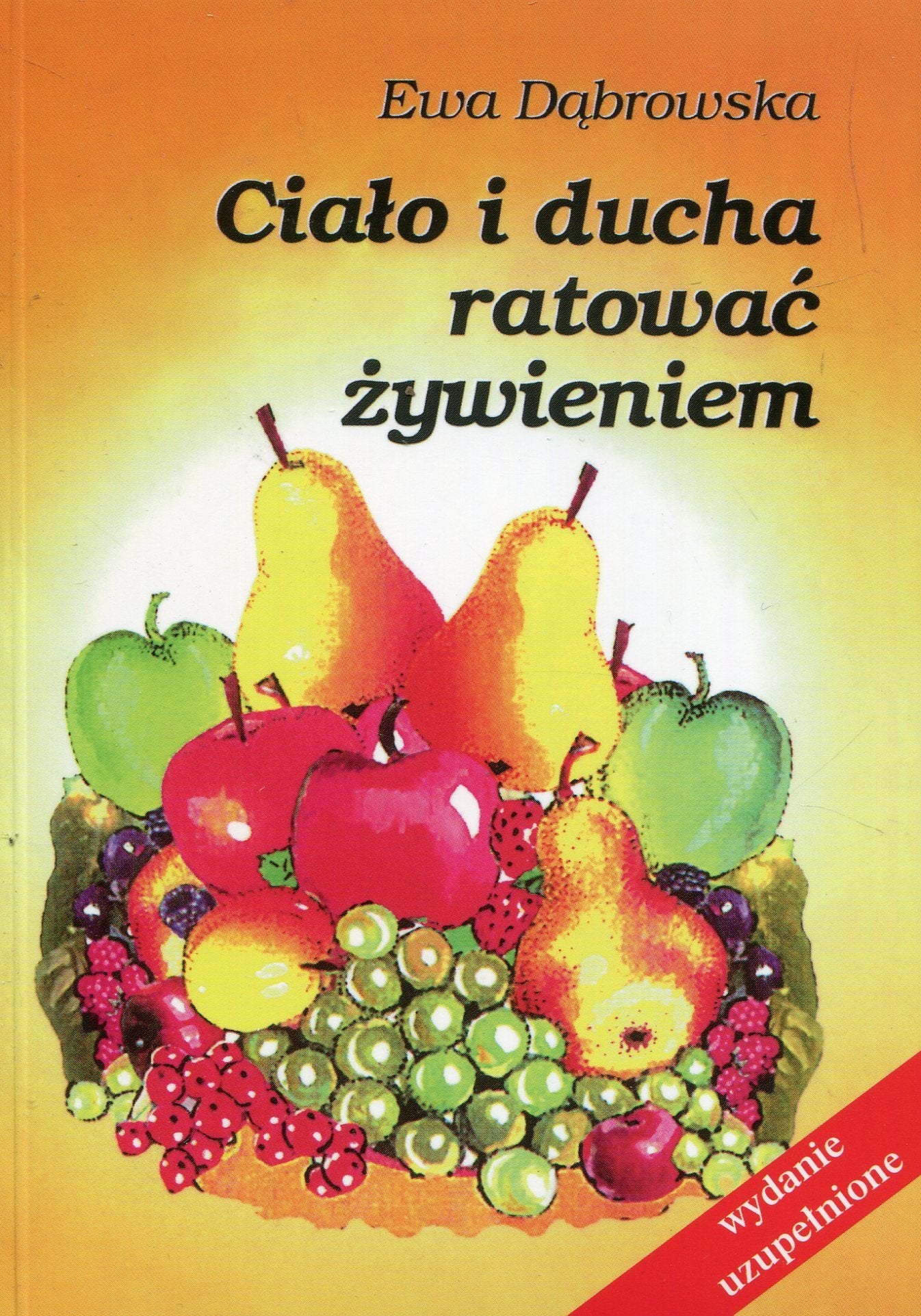 Cialo i ducha ratowac zywieniem (W TROSCE O ZDROWIE) Medicine