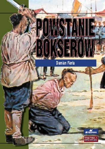 Powstanie bokserów (WIELKIE BITWY HISTORII) Books