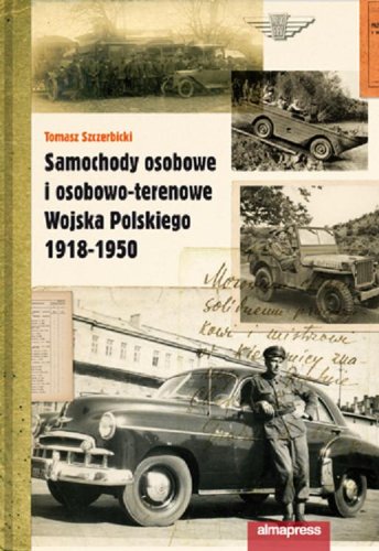 Samochody osobowe i osobowo-terenowe Wojska Polskiego 1918-1950 Books