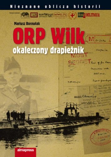 ORP Wilk Okaleczony drapieznik (NIEZNANE OBLICZA HISTORII) Film, Art & Culture