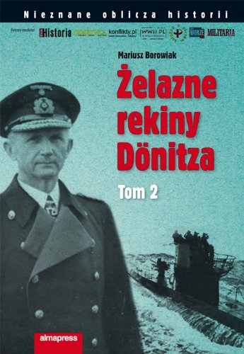 Żelazne rekiny Donitza Tom 2 (NIEZNANE OBLICZA HISTORII) Books
