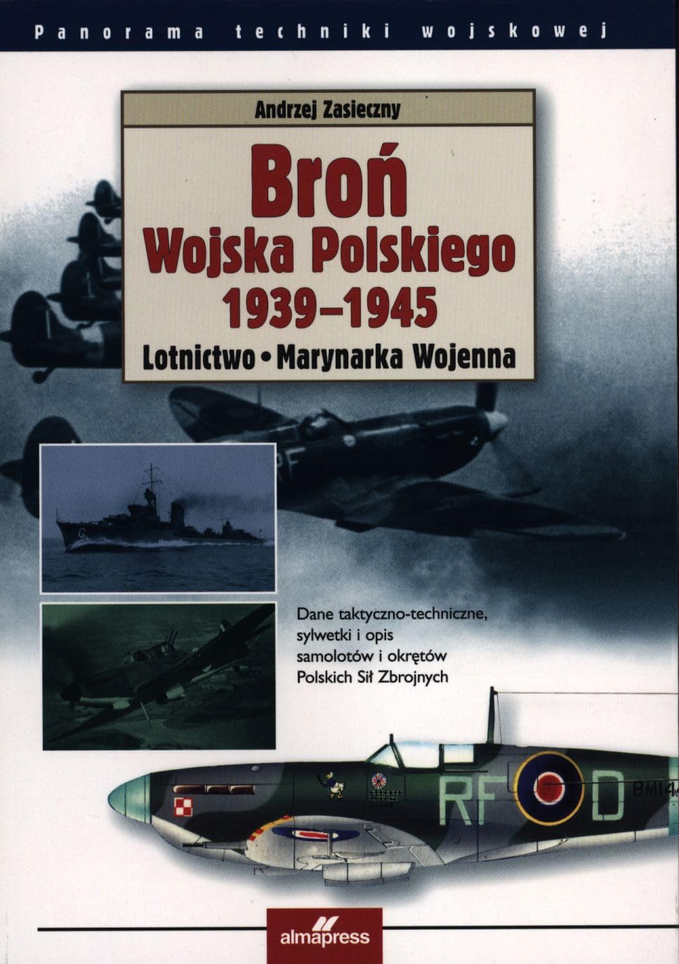 Broń Wojska Polskiego 1939-1945: Lotnictwo Marynarka Wojenna (PANORAMA TECHNIKI WOJSKOWEJ) Books