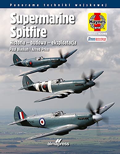 Supermarine Spitfire: Historia - budowa - eksploatacja (PANORAMA TECHNIKI WOJSKOWEJ) Books