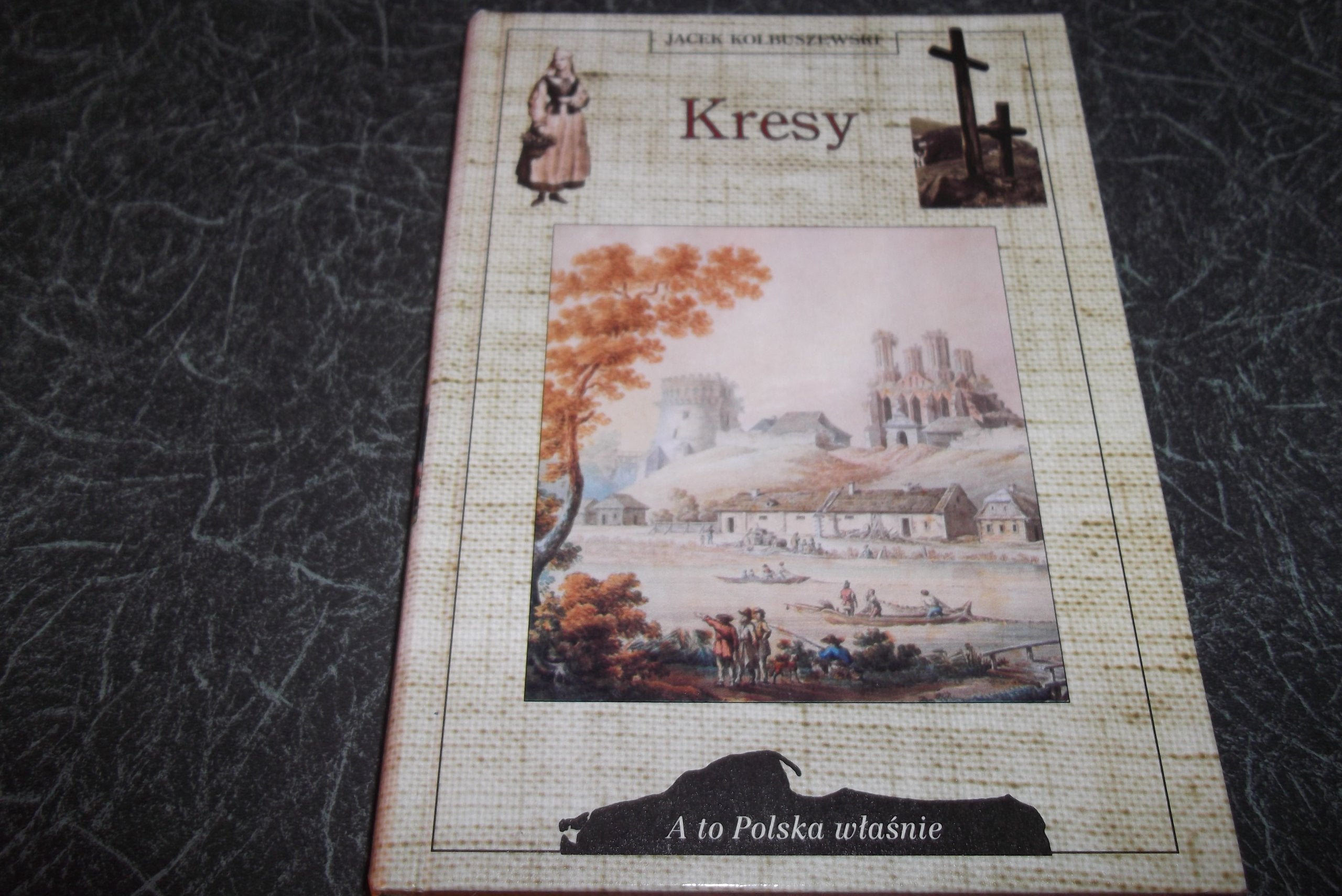 Kresy (A to Polska w±asnie) Books