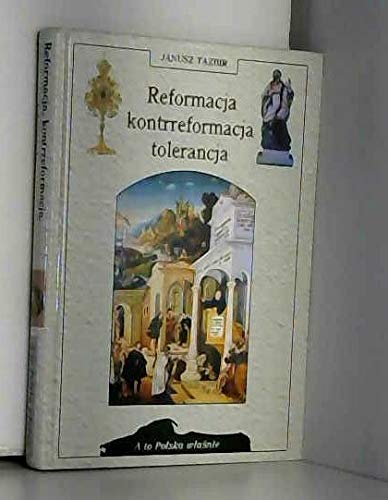Reformacja kontrreformacja tolerancja Books