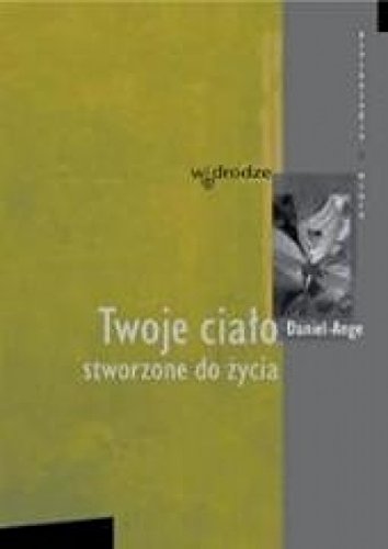 Twoje Cialo Stworzone Do Zycia Cz. 2 Books