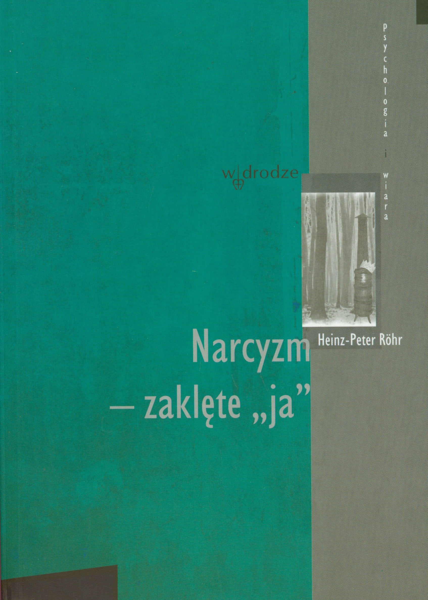 Narcyzm zaklęte ja (PSYCHOLOGIA I WIARA) Books