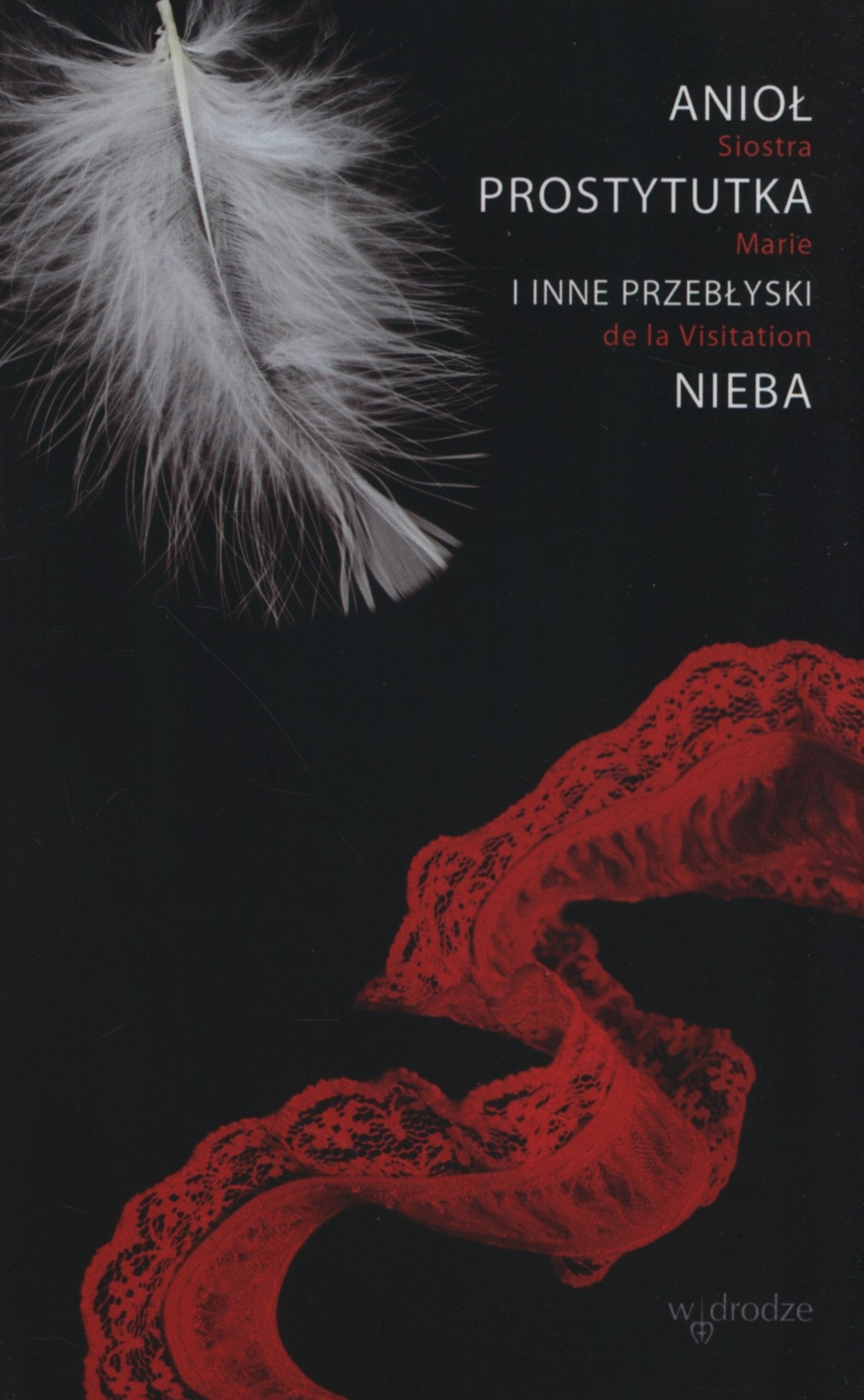 Aniol, prostytutka i inne przeblyski Nieba Books