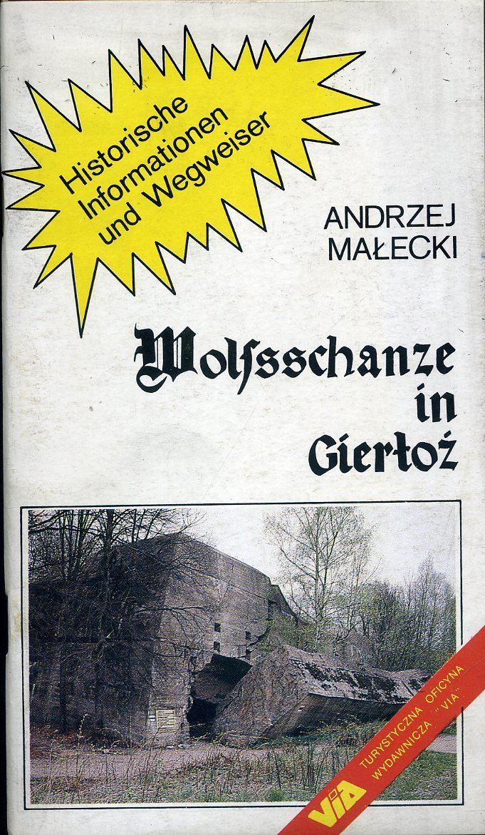 Wolfsschanze in Gierloz, Historische Informationen und Wegweiser, Books