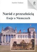 Narod z przeszloscia Eseje o Niemczech book