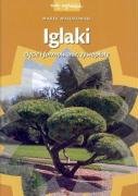 Iglaki Cięcie i formowanie żywopłoty (MÓJ OGRÓDEK) Books