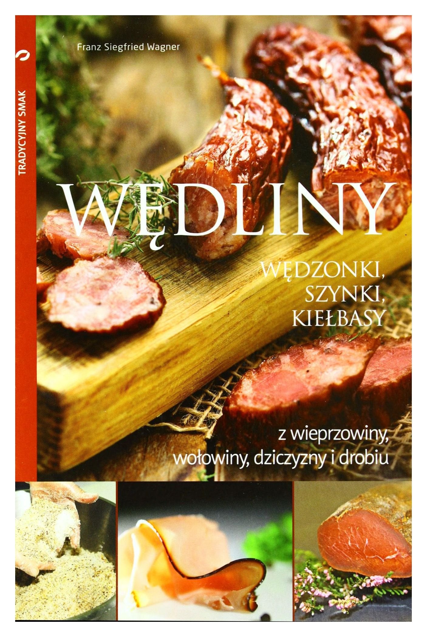 Wedliny wedzonki, szynki, kielbasy z wieprzowiny, wolowiny, dziczyzny i drobiu Cooking & Enjoying