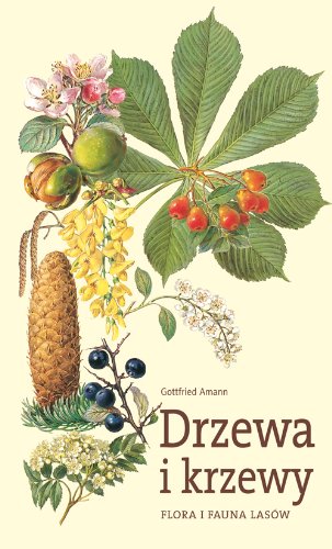 Drzewa i krzewy (FLORA I FAUNA LASÓW) Books