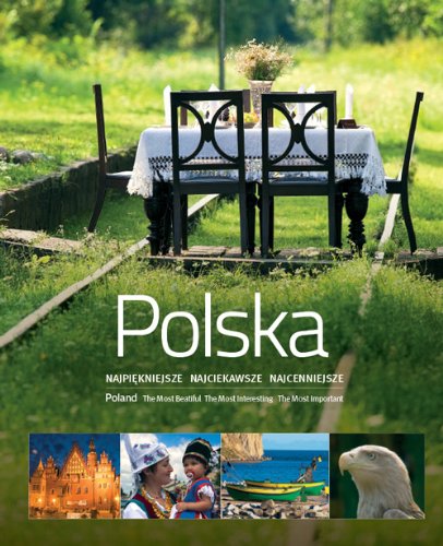 Polska. Najpiekniejsze, najciekawsze, najcenniejsze book