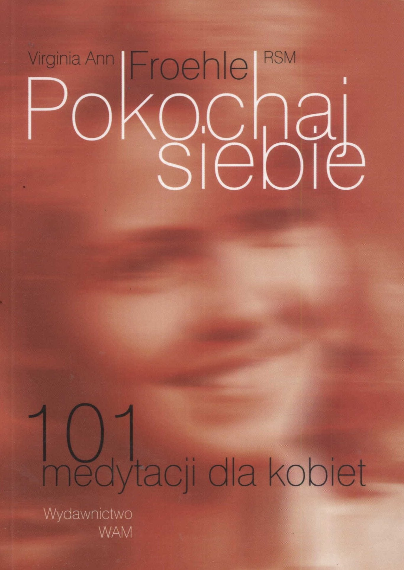 Pokochaj siebie: 101 medytacji dla kobiet Books