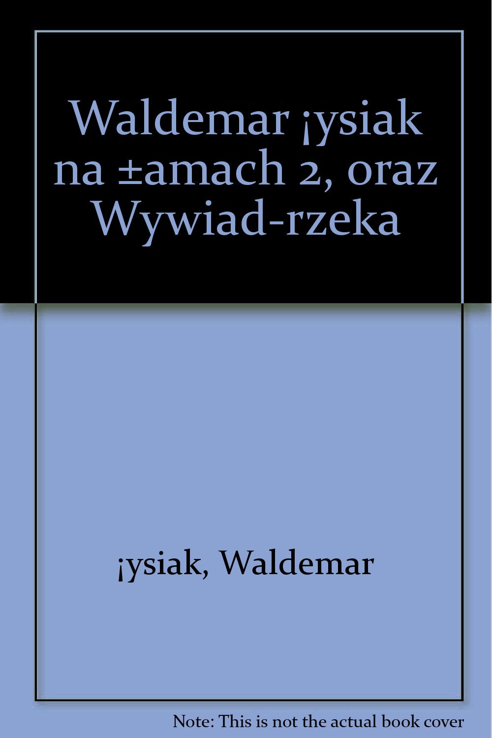 Waldemar ¡ysiak na ±amach 2 Books