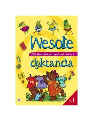 Wesołe dyktanda klasa 1: Zbiór dyktand i ćwiczeń ortograficznych dla klasy I Books