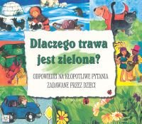Dlaczego trawa jest zielona?: Odpowiedzi na kłopotliwe pytania zadawane przez dzieci (NAUKA CIESZY) Books