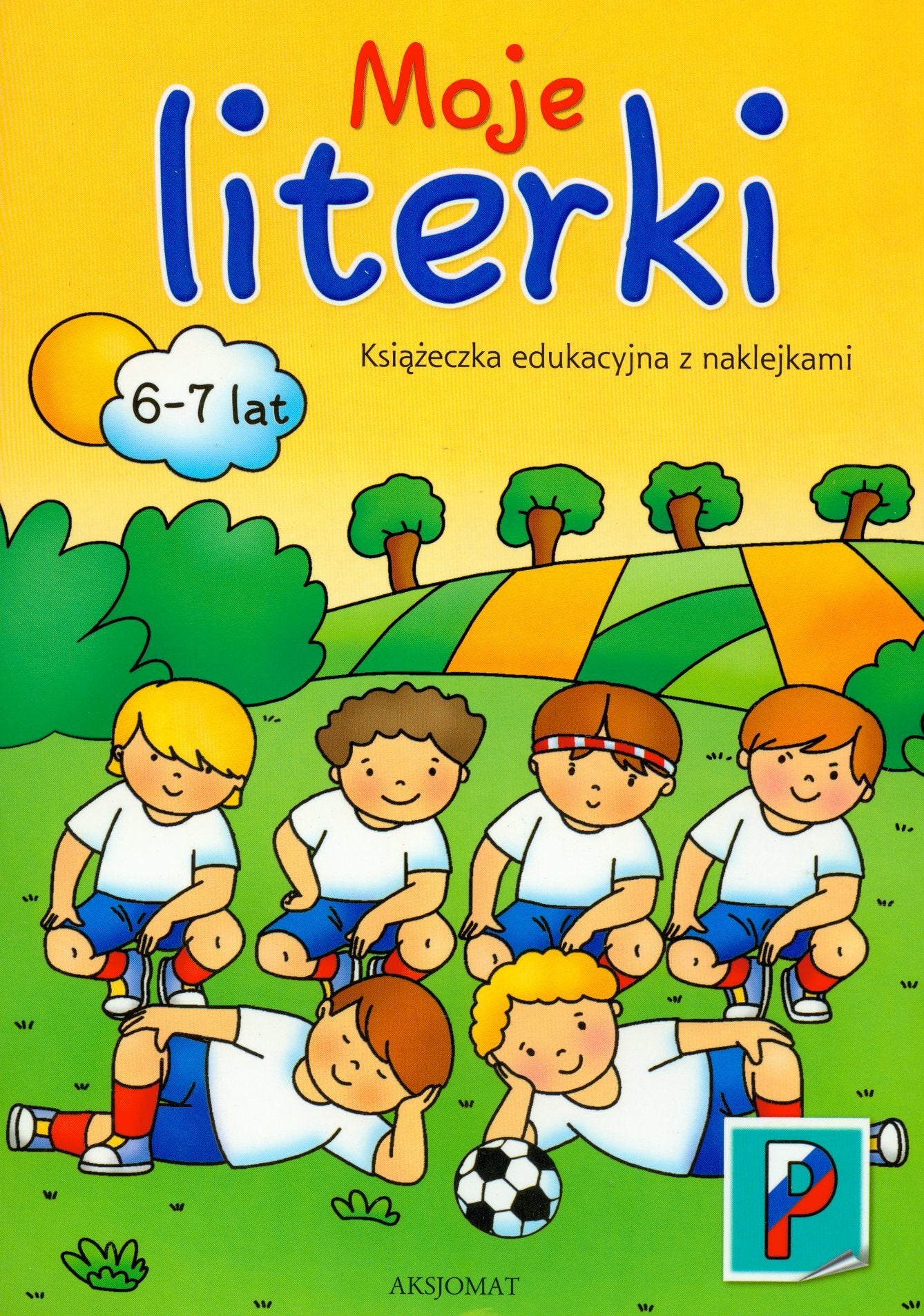 Moje literki 6-7 lat: Książeczka edukacyjna z naklejkami Books
