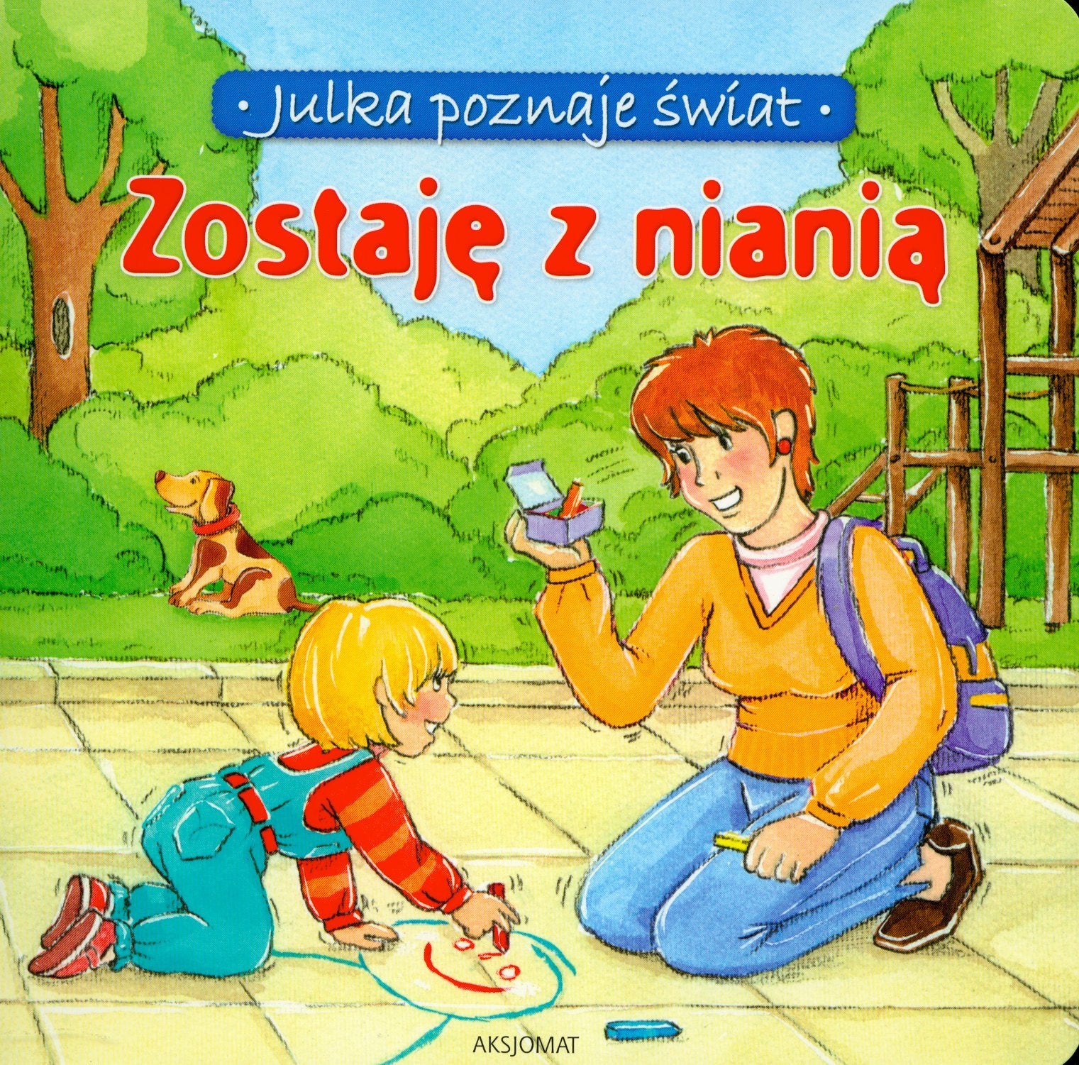 Zostaję z nianią (JULKA POZNAJE ŚWIAT) Books