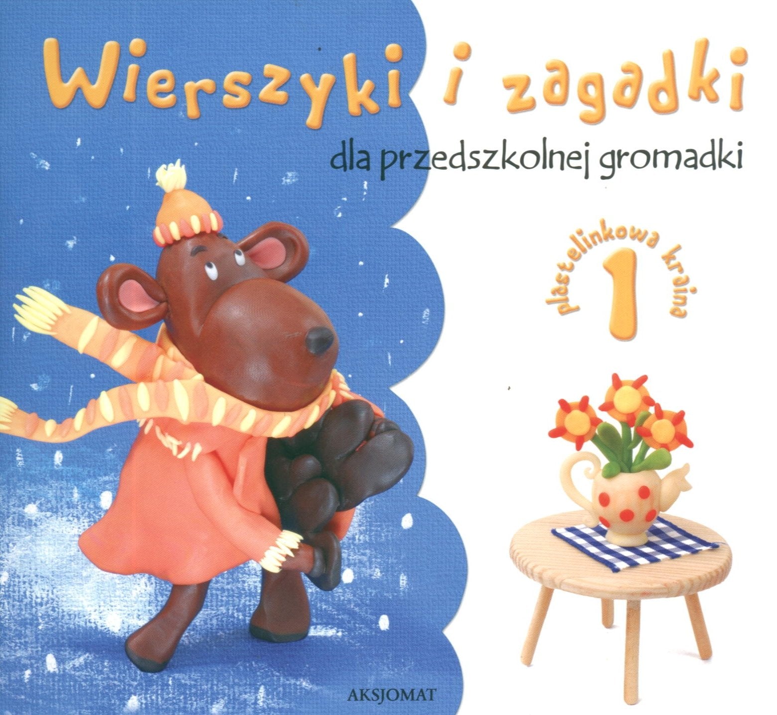 Wierszyki i zagadki dla przedszkolnej gromadki 1: Plastelinkowa kraina Books