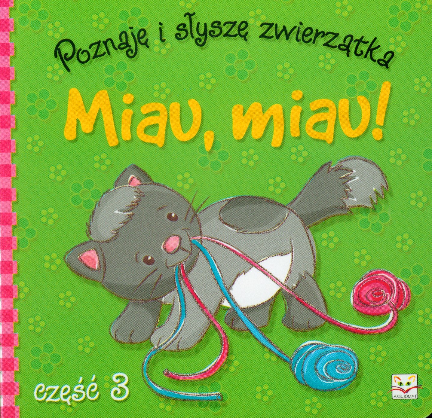 Poznaję i słyszę zwierzątka miau miau część 3 Books