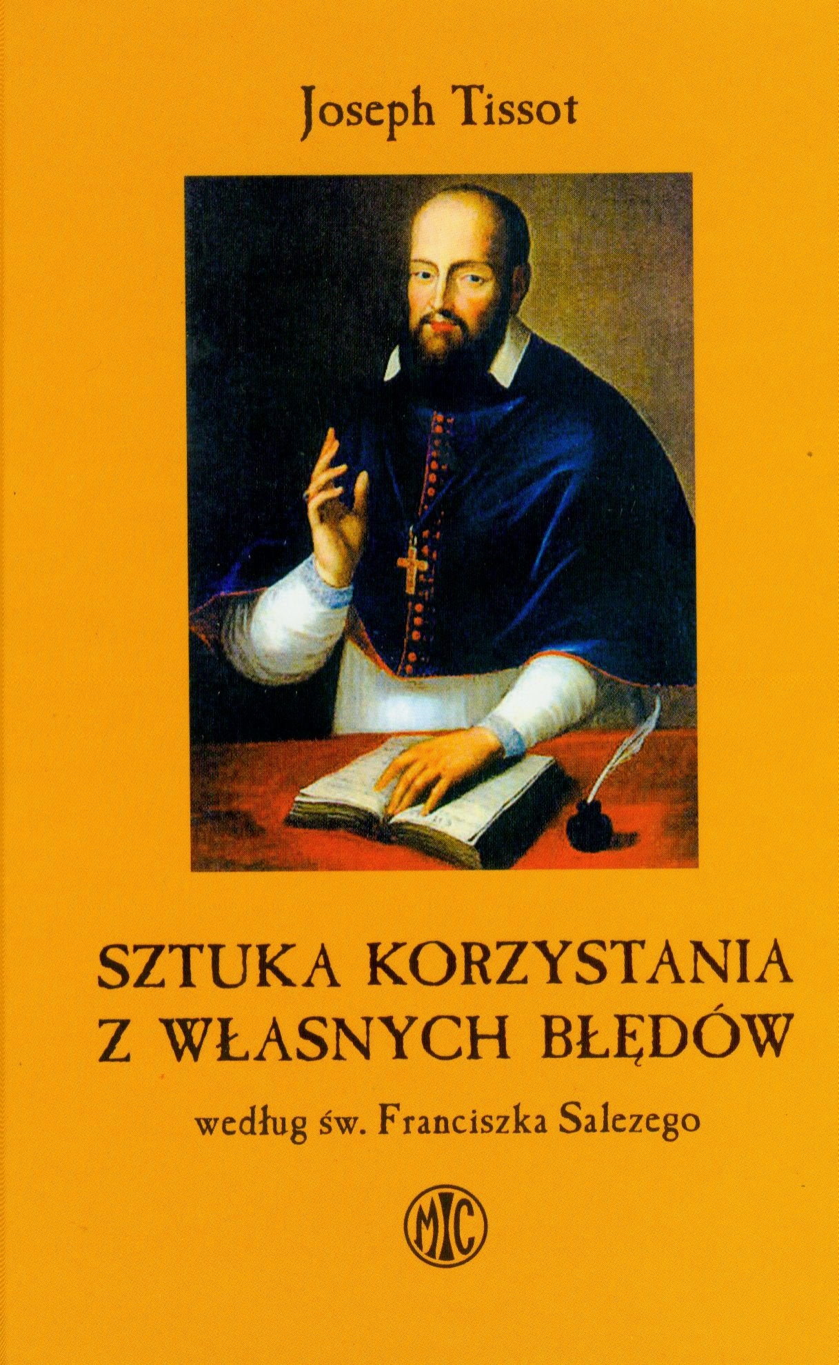 Sztuka korzystania z wlasnych bledów wedlug sw. Franciszka Salezego Books