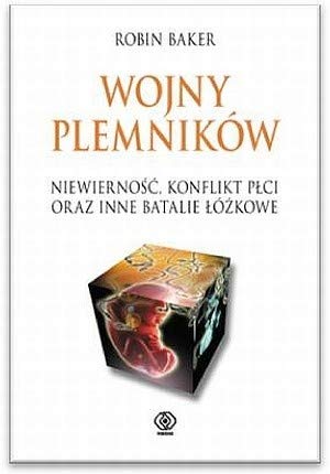 Wojny plemników: Niewiernosc, konflikt plci oraz inne batalie lózkowe Books