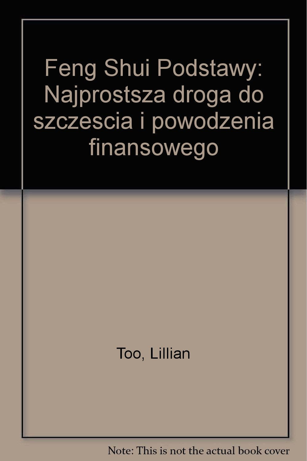 Feng Shui Podstawy: Najprostsza droga do szczęścia i powodzenia finansowego Books