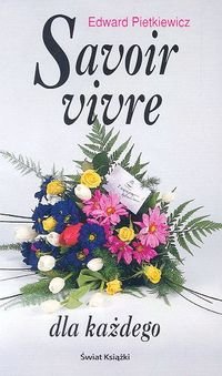 Savoir Vivre dla Kazdego (Polish Edition) Books