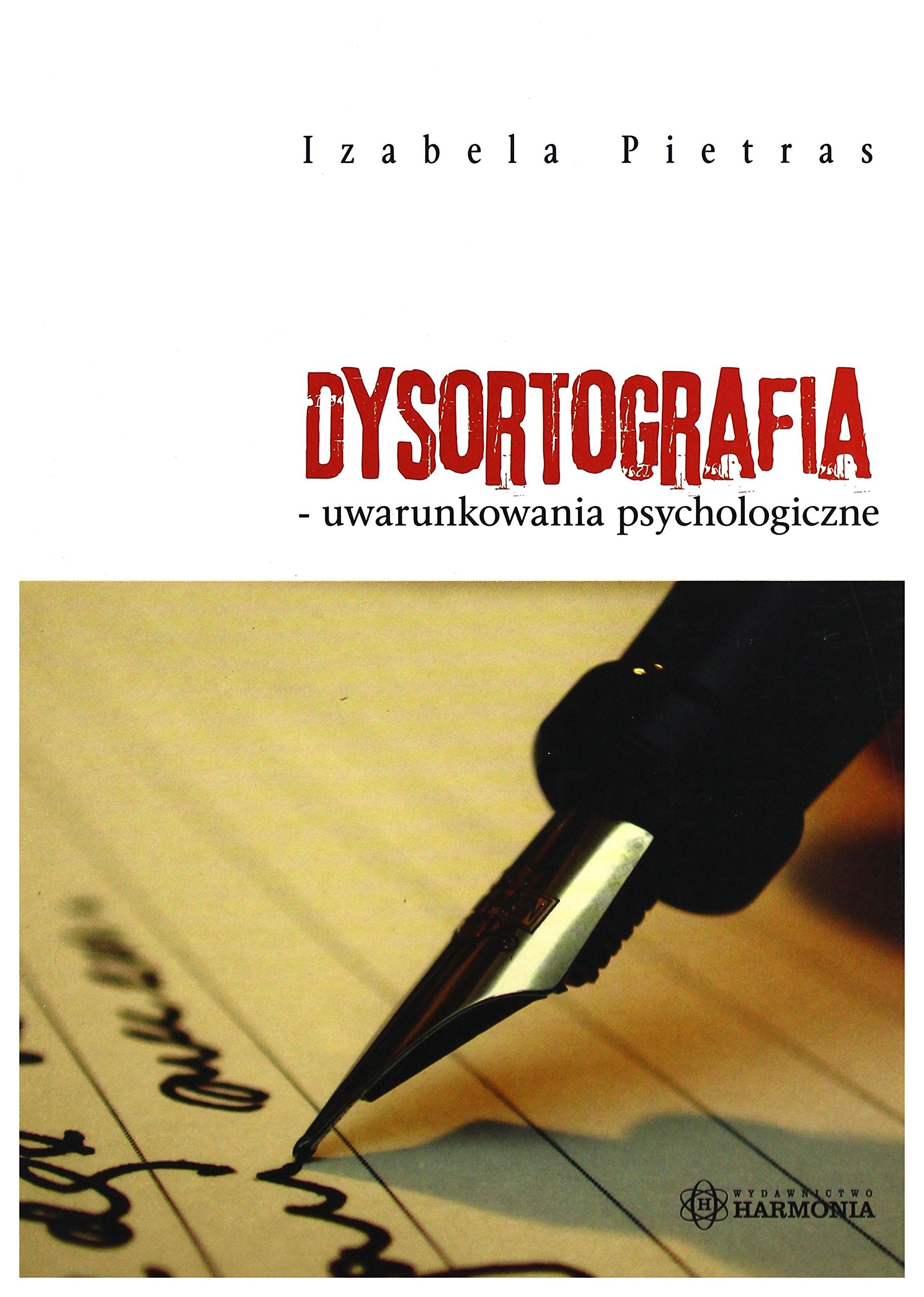 Dysortografia uwarunkowania psychologiczne book