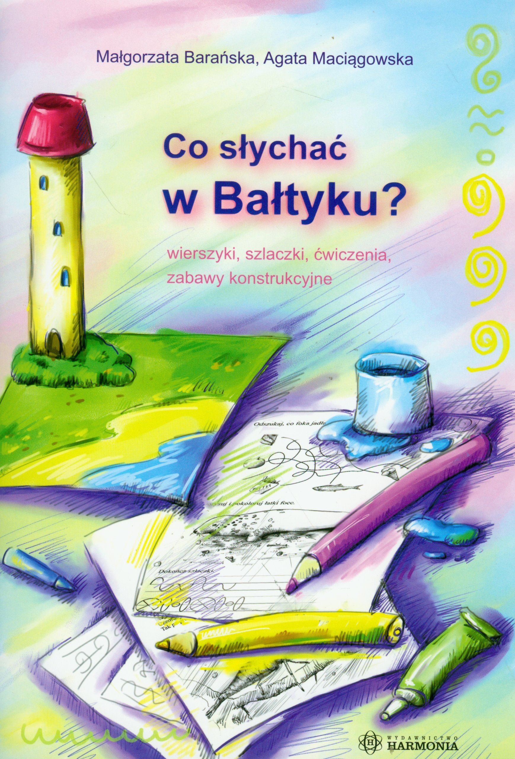 Co słychać w Bałtyku?: wierszyki, szlaczki, ćwiczenia, zabawy konstrukcyjne book