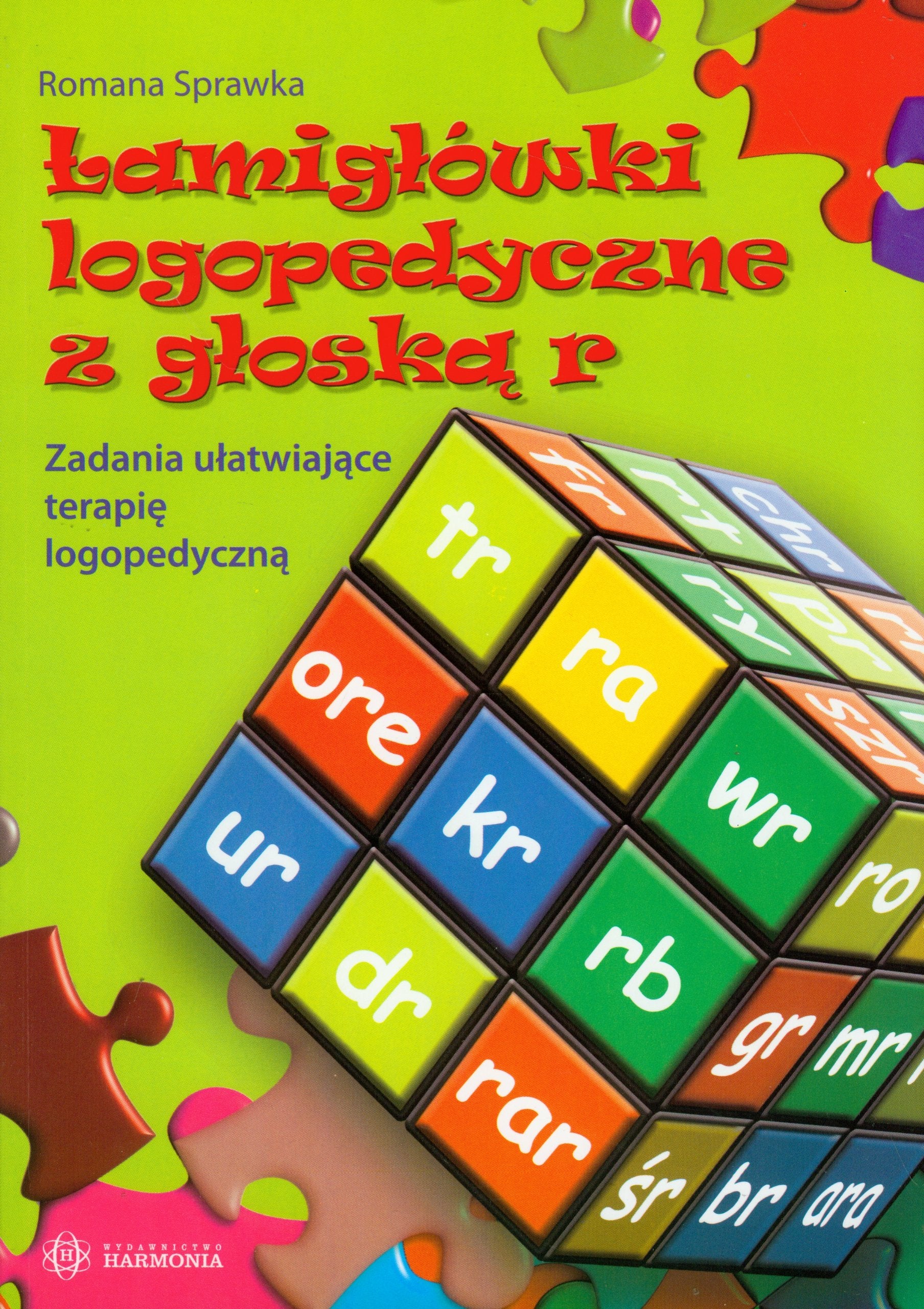 Lamiglówki logopedyczne z gloska R: Zadania ulatwiajace terapie logopedyczna Books