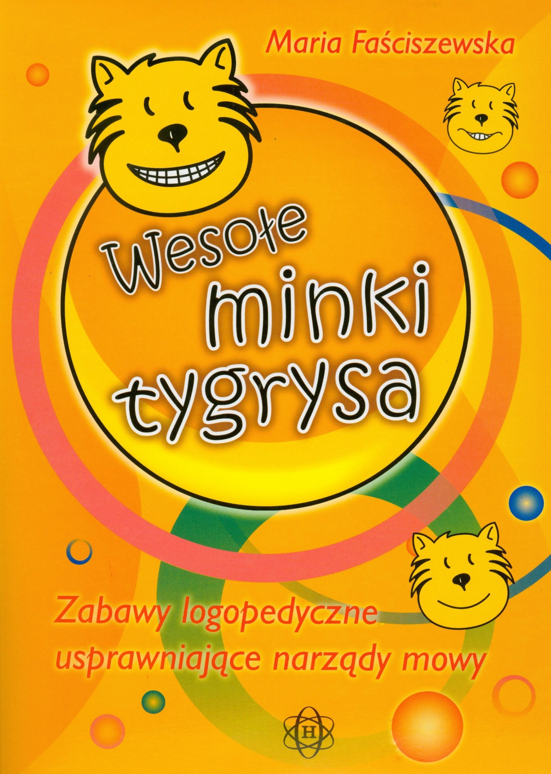 Wesołe minki tygrysa Zabawy logopedyczne usprawniające narządy mowy Books