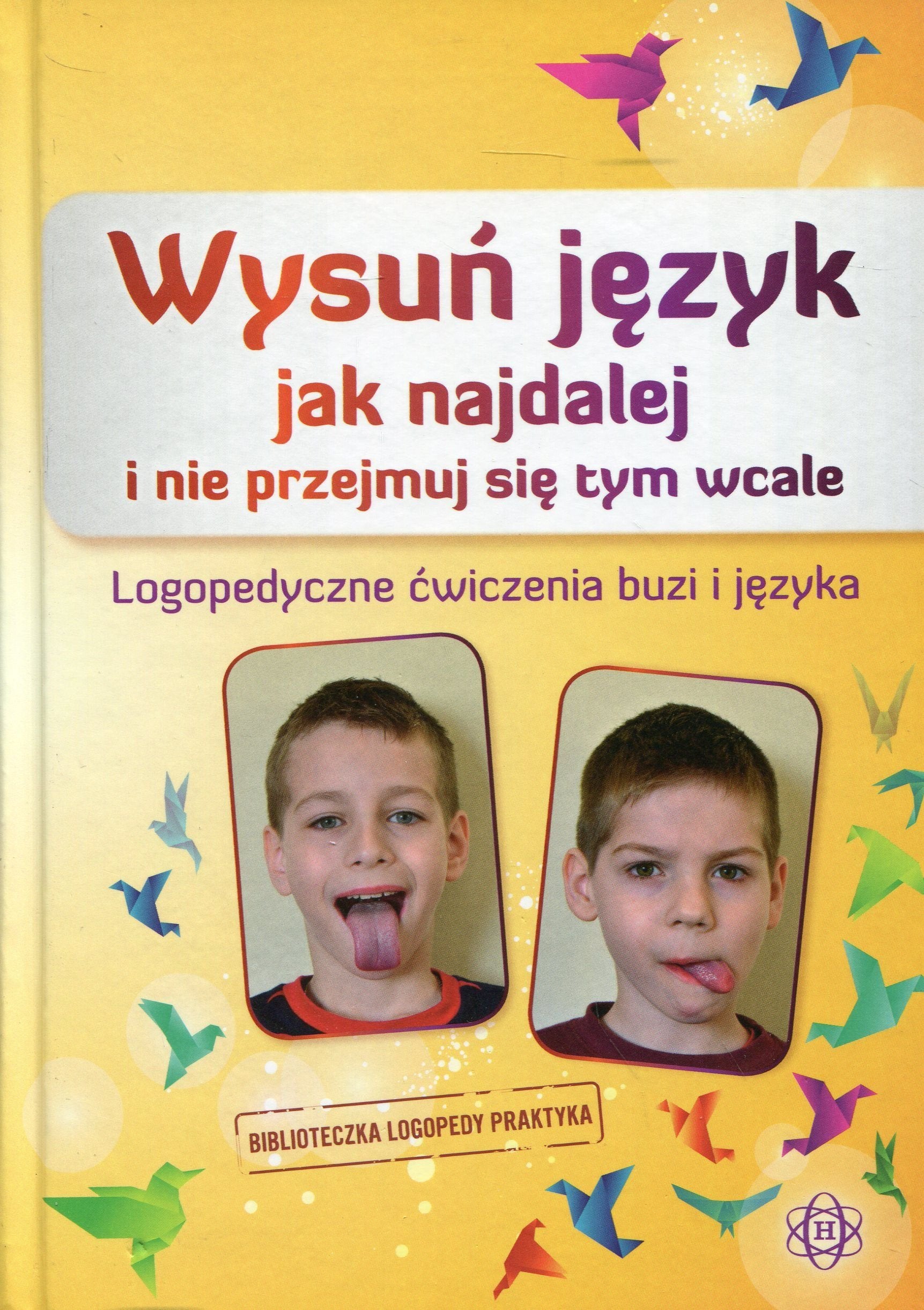 Wysun jezyk jak najdalej i nie przejmuj sie tym wcale Education & Training