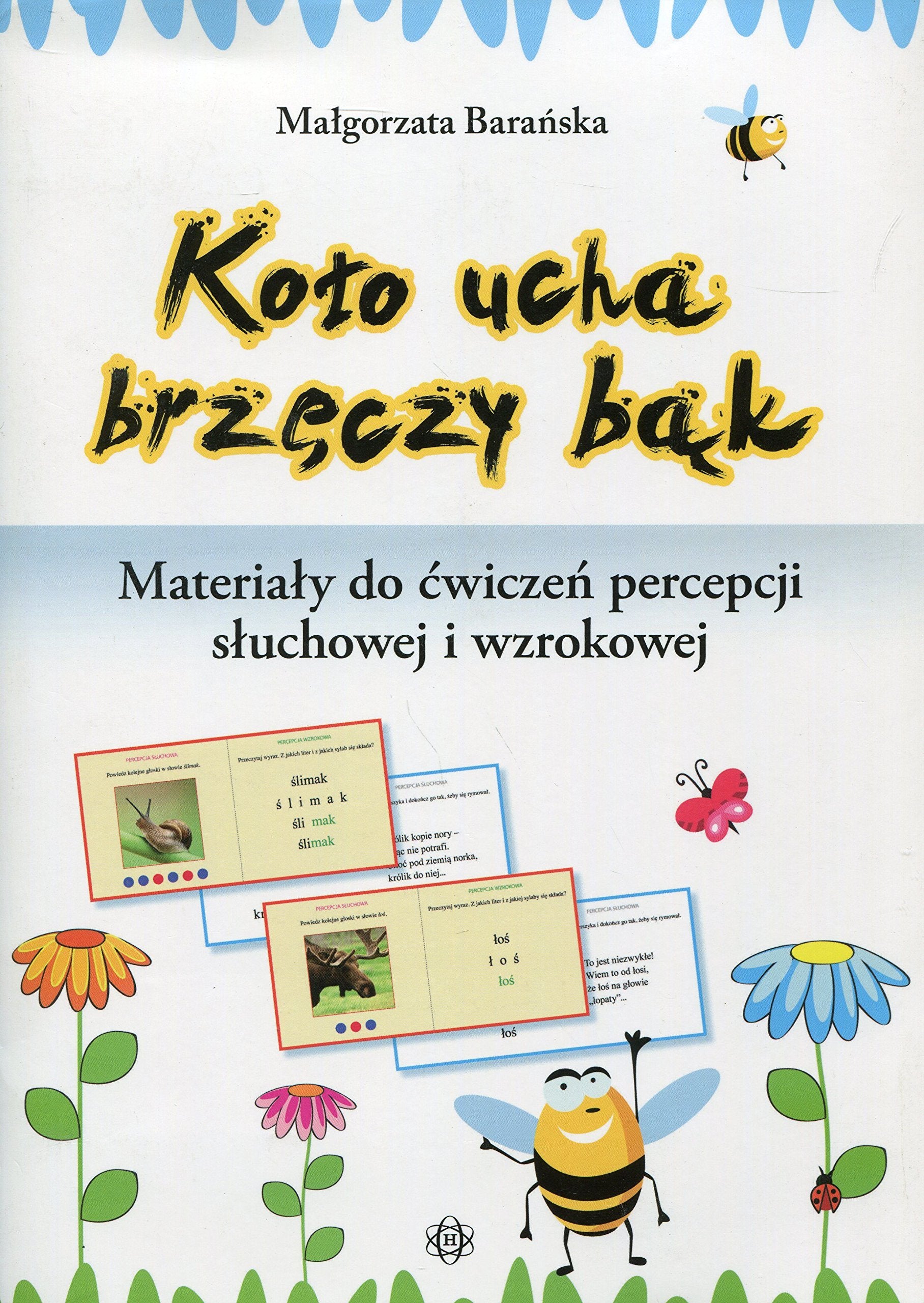 Kolo ucha brzeczy bak: Materiały do ćwiczeń percepcji słuchowej i wzrokowej Education & Training