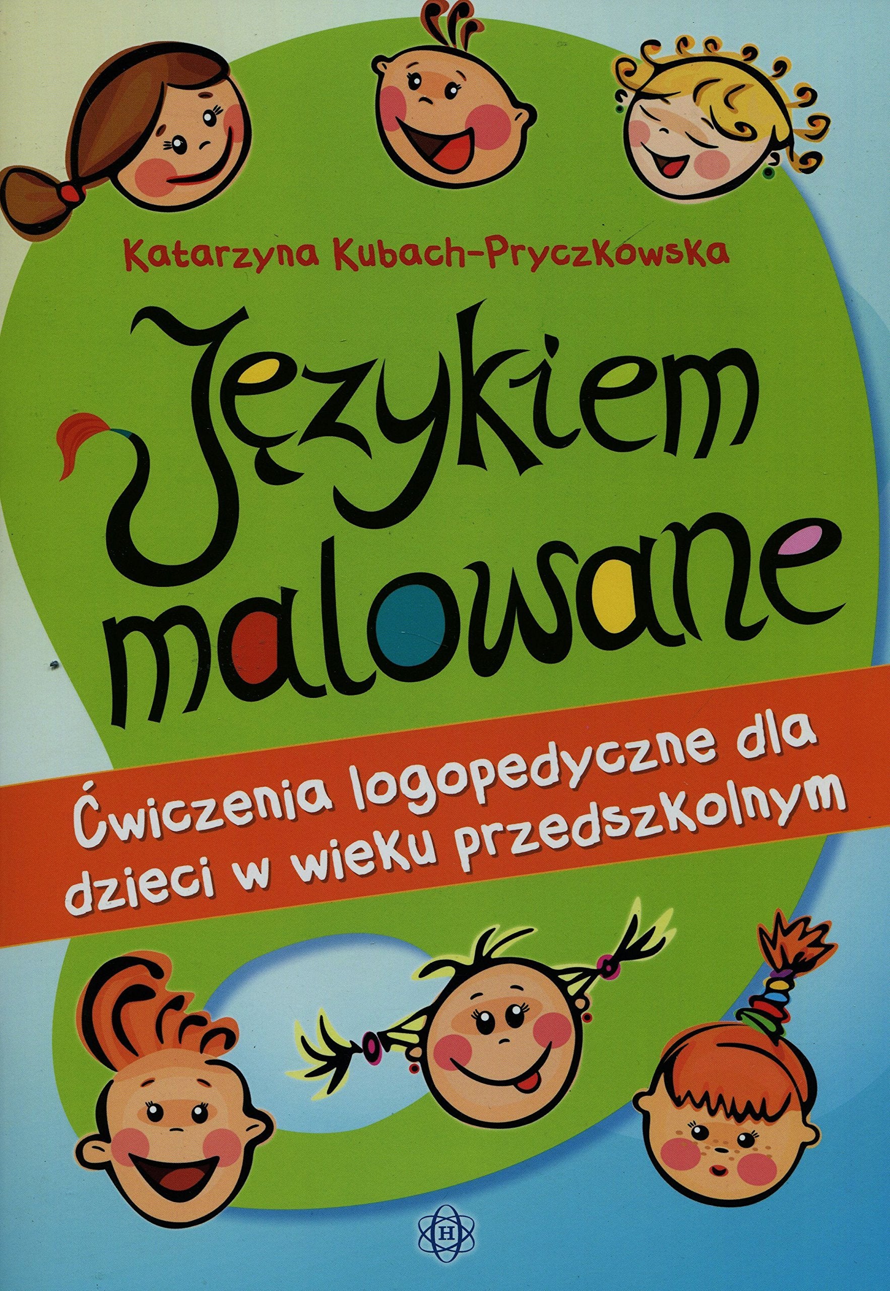 Językiem malowane: Ćwiczenia logopedyczne dla dzieci w wieku przedszkolnym book